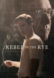 Rebel in the Rye (2017) เขียนไว้ให้โลกจารึก