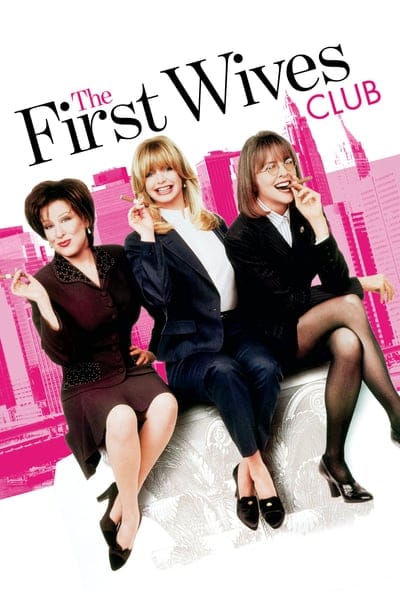 The First Wives Club (1996) ดับเครื่องชน คนมากเมีย