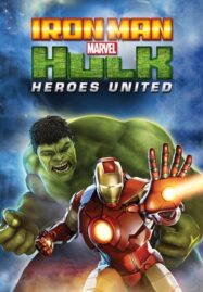 Iron Man & Hulk: Heroes United (2013) ไอร่อนแมน แอนด์ ฮัลค์ ฮีโร่ส์ ยูไนเต็ด